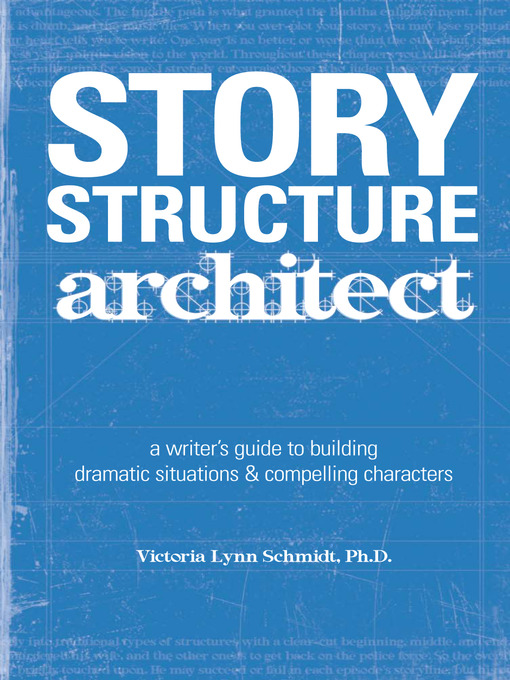 Title details for Story Structure Architect by Victoria Lynn Schmidt - Available